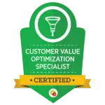 Customer Value Optimization Specialist certified badge, representing expertise in customer lifecycle strategy, funnel optimization, and retention marketing.