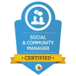 Social and Community Manager certified badge, representing expertise in social media engagement and online community building.
